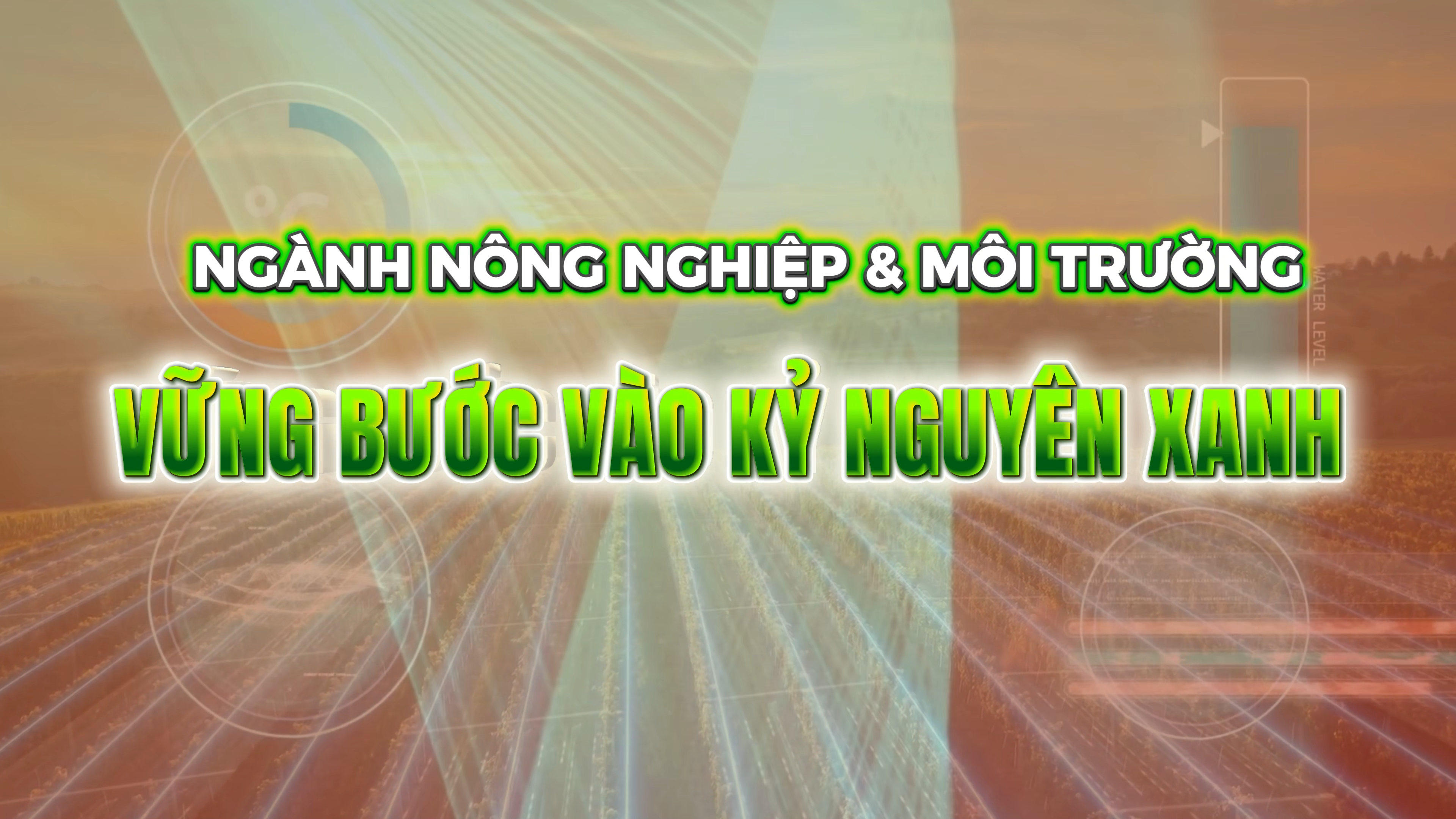 Ngành Nông nghiệp và Môi trường: Vững bước vào kỷ nguyên xanh 